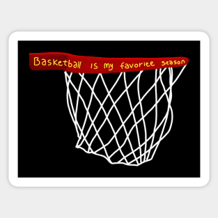 Basketball is my favorite season Sticker